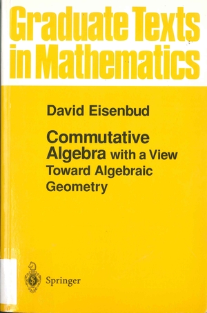Communitative algebra with a view toward geometry