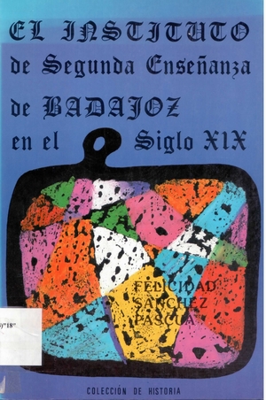 El instituto de segunda enseñanza de Badajoz en el siglo XIX (1845-1900): orígenes, tratamiento estadístico del alumnado y bibliométrico de los profesores)