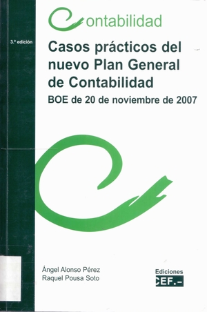 Casos prácticos del nuevo Plan General de Contabilidad: BOE de 20 de noviembre de 2007