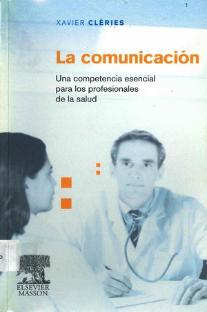 La comunicación: una competencia esencial para los profesionales de la salud