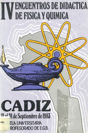 IV Encuentros de Didáctica de Física y Química: [Cádiz, 22 al 24 de septiembre de 1983]